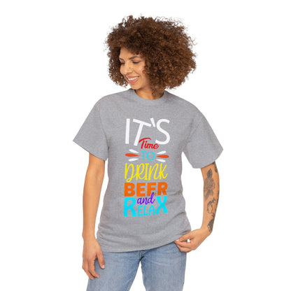 It's Time To Drink Beer And Relax T-Shirt