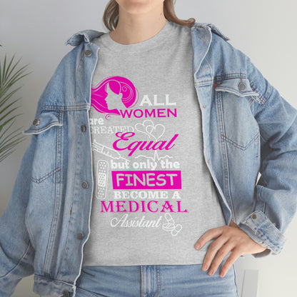 Women Equal Finest Medical T-Shirt