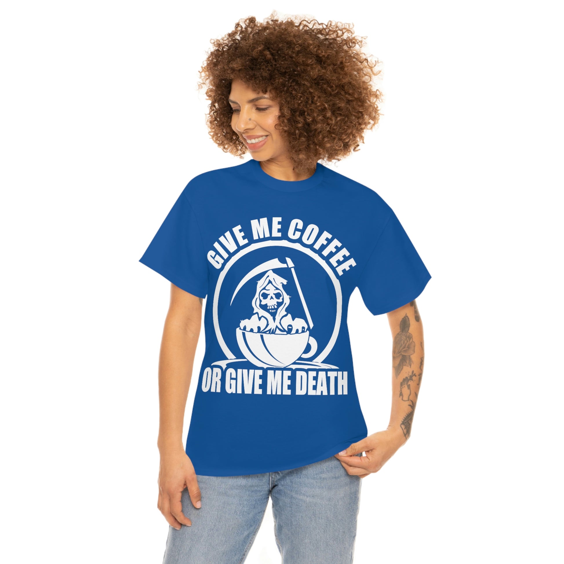 Give Me Coffee Or Give Me Death Shirt