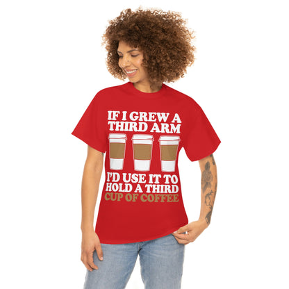 Hold A Third Cup Of Coffee T-Shirt